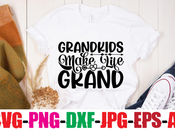 Grandkids make life grand t-shirt design,best grandma ever t-shirt design,grandma svg file, my greatest blessings call me grandma, grandmother svg cut file for cricut silhouette, grandmother’s day svg for grandma,grandma