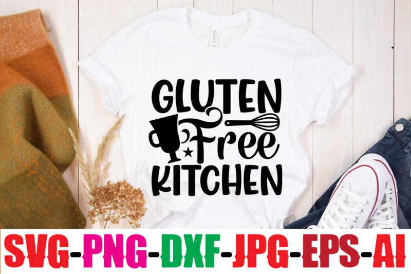Gluten Free Kitchen T-shirt Design,Bakers Gonna Bake T-shirt Design,Kitchen bundle, kitchen utensil's for laser engraving, vinyl cutting, t-shirt printing, graphic design, card making, silhouette, svg bundle,BBQ Grilling Summer Bundle Digital