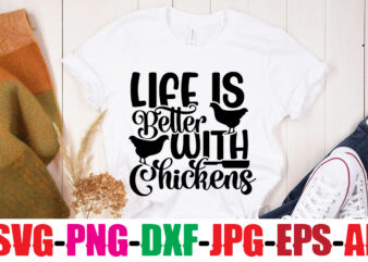 Life Is Better With Chickens T-shirt Design,Bakers Gonna Bake T-shirt Design,Kitchen bundle, kitchen utensil’s for laser engraving, vinyl cutting, t-shirt printing, graphic design, card making, silhouette, svg bundle,BBQ Grilling Summer