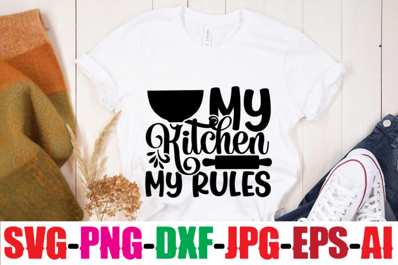 My Kitchen My Rules T-shirt Design,Bakers Gonna Bake T-shirt Design,Kitchen bundle, kitchen utensil's for laser engraving, vinyl cutting, t-shirt printing, graphic design, card making, silhouette, svg bundle,BBQ Grilling Summer Bundle