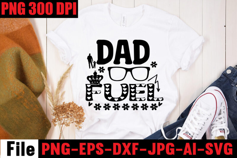 Father's Day T-shirt Bundle,Ain't No Hood Like Fatherhood T-shirt Design,Reel Great Dad T-Shirt Design, Reel Great Dad SVG Cut File, DAD LIFE Sublimation Design ,DAD LIFE SVG Design, Father’s Day