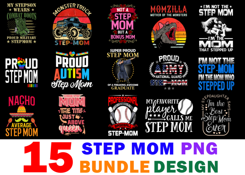 15 Step Mom Shirt Designs Bundle For Commercial Use Part 2, Step Mom T-shirt, Step Mom png file, Step Mom digital file, Step Mom gift, Step Mom download, Step Mom design