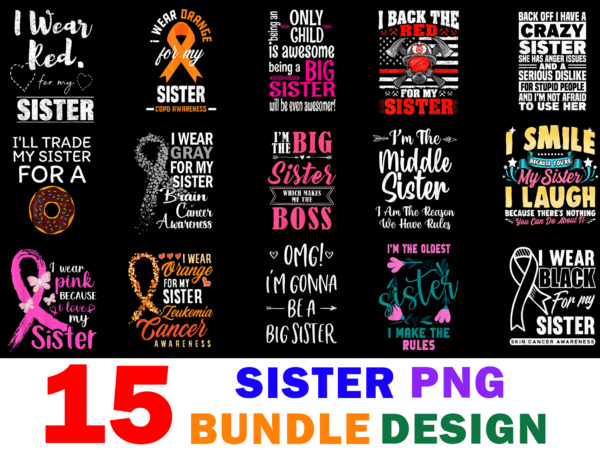 15 sister shirt designs bundle for commercial use part 2, sister t-shirt, sister png file, sister digital file, sister gift, sister download, sister design