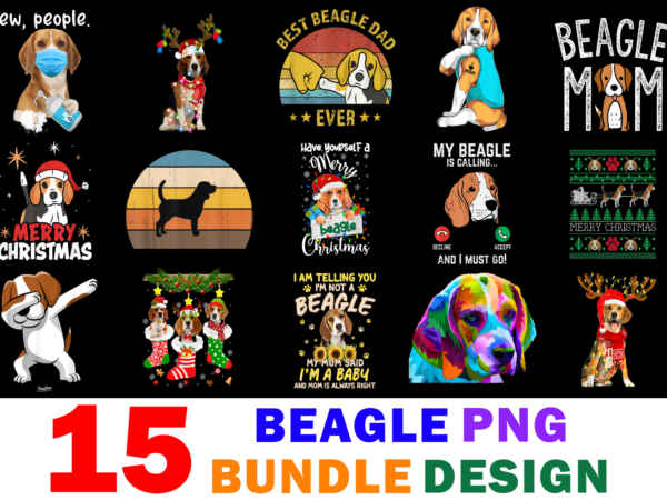 15 beagle shirt designs bundle for commercial use part 3, beagle t-shirt, beagle png file, beagle digital file, beagle gift, beagle download, beagle design