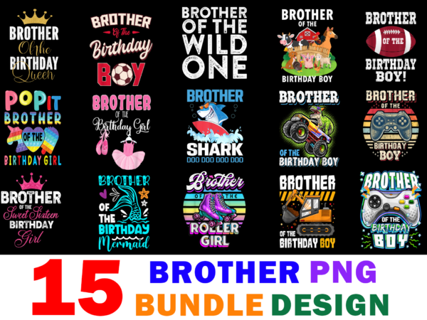 15 brother shirt designs bundle for commercial use part 2, brother t-shirt, brother png file, brother digital file, brother gift, brother download, brother design