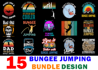 15 Bungee Jumping Shirt Designs Bundle For Commercial Use Part 2, Bungee Jumping T-shirt, Bungee Jumping png file, Bungee Jumping digital file, Bungee Jumping gift, Bungee Jumping download, Bungee Jumping design