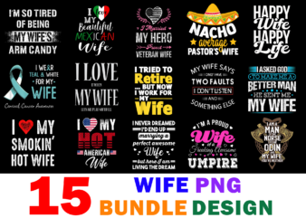 15 Wife Shirt Designs Bundle For Commercial Use Part 2, Wife T-shirt, Wife png file, Wife digital file, Wife gift, Wife download, Wife design