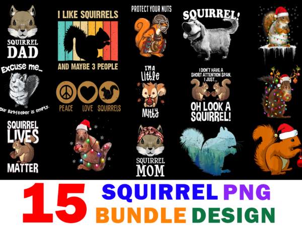 15 squirrel shirt designs bundle for commercial use part 2, squirrel t-shirt, squirrel png file, squirrel digital file, squirrel gift, squirrel download, squirrel design
