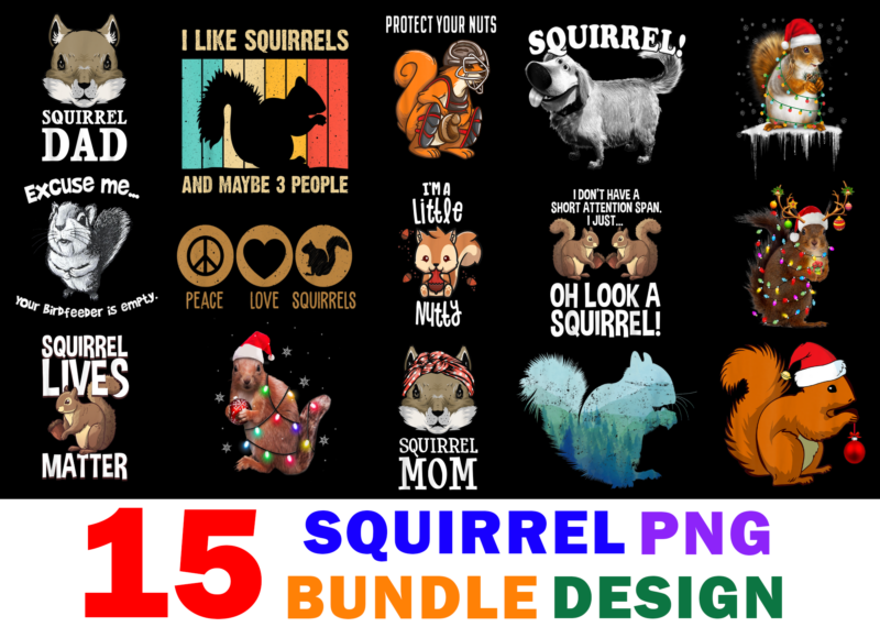 15 Squirrel Shirt Designs Bundle For Commercial Use Part 2, Squirrel T-shirt, Squirrel png file, Squirrel digital file, Squirrel gift, Squirrel download, Squirrel design