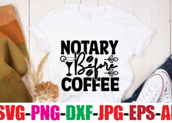 Notary Before Coffee T-shirt Design,Coffee And Mascara T-shirt Design,coffee svg bundle, coffee, coffee svg, coffee makers, coffee near me, coffee machine, coffee shop near me, coffee shop, best coffee maker,