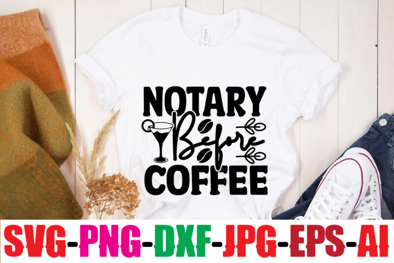 Notary Before Coffee T-shirt Design,Coffee And Mascara T-shirt Design,coffee svg bundle, coffee, coffee svg, coffee makers, coffee near me, coffee machine, coffee shop near me, coffee shop, best coffee maker,