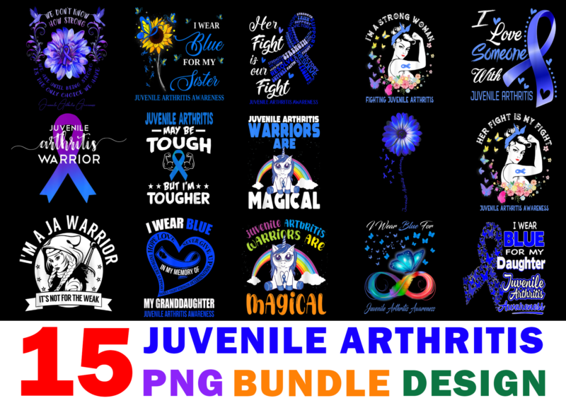 15 Juvenile Arthritis Awareness Shirt Designs Bundle For Commercial Use Part 2, Juvenile Arthritis Awareness T-shirt, Juvenile Arthritis Awareness png file, Juvenile Arthritis Awareness digital file, Juvenile Arthritis Awareness gift,