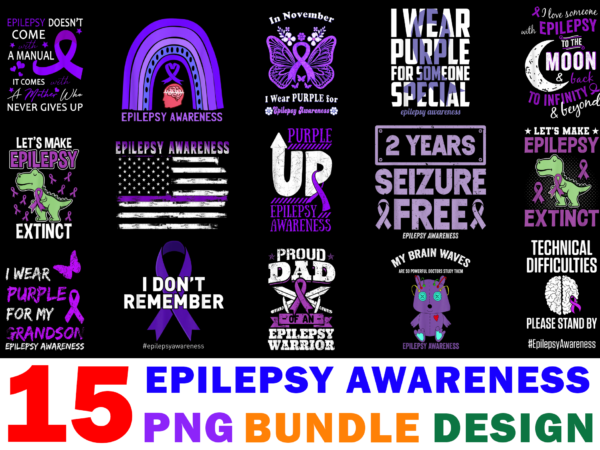 15 epilepsy awareness shirt designs bundle for commercial use part 2, epilepsy awareness t-shirt, epilepsy awareness png file, epilepsy awareness digital file, epilepsy awareness gift, epilepsy awareness download, epilepsy awareness design