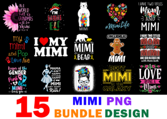 15 Mimi Shirt Designs Bundle For Commercial Use Part 2, Mimi T-shirt, Mimi png file, Mimi digital file, Mimi gift, Mimi download, Mimi design