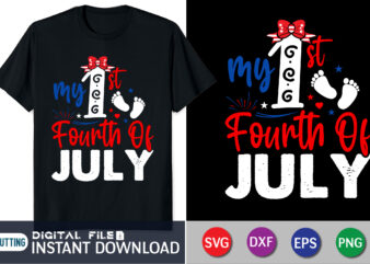 My First Fourth Of July Shirt, uly 4th svg, Fourth of July svg, America svg, USA Flag svg, Independence Day SVG, Cut File Cricut, Silhouette