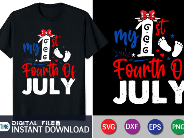 My first fourth of july shirt, uly 4th svg, fourth of july svg, america svg, usa flag svg, independence day svg, cut file cricut, silhouette t shirt designs for sale