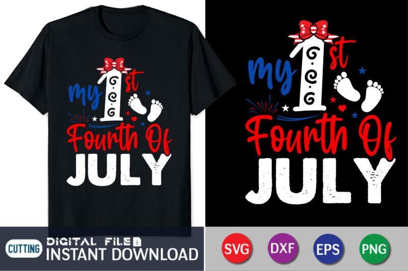 My First Fourth Of July Shirt, uly 4th svg, Fourth of July svg, America svg, USA Flag svg, Independence Day SVG, Cut File Cricut, Silhouette