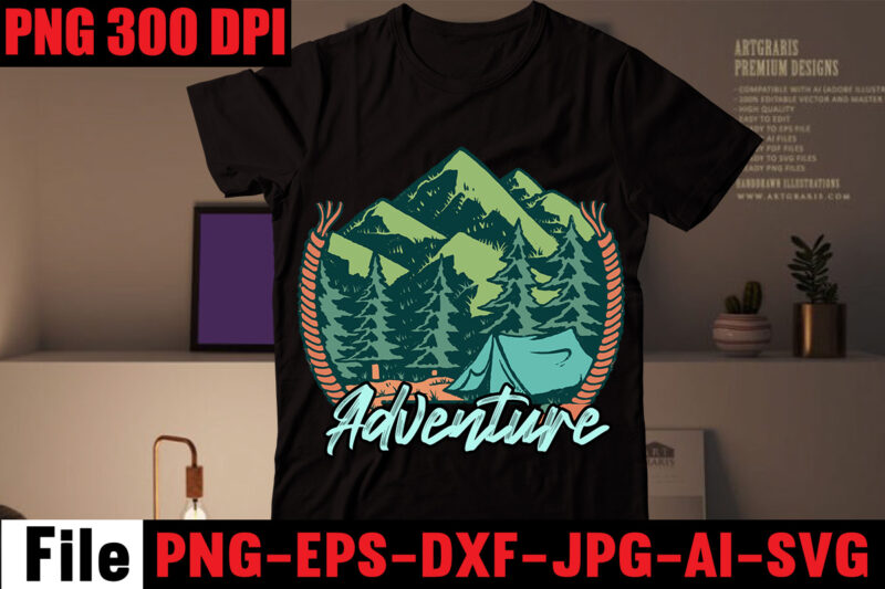 Adventure T-shirt Design,Camping SVG Bundle , Camping 20 T-Shirt Design , Camping t-shirt design , camping svg mega bundle , camping svg mega bundle quotes ,adventure tshirt mega bundle ,camping