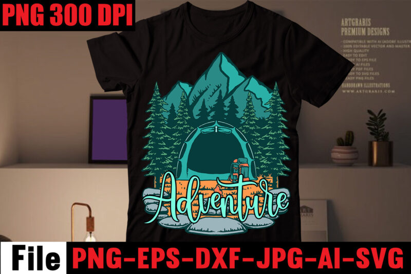 Adventure T-shirt Design,Camping SVG Bundle , Camping 20 T-Shirt Design , Camping t-shirt design , camping svg mega bundle , camping svg mega bundle quotes ,adventure tshirt mega bundle ,camping