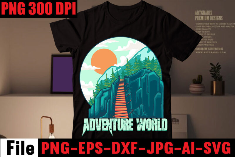 Adventure World T-shirt Design,Adventure T-shirt Design,Camping SVG Bundle , Camping 20 T-Shirt Design , Camping t-shirt design , camping svg mega bundle , camping svg mega bundle quotes ,adventure tshirt