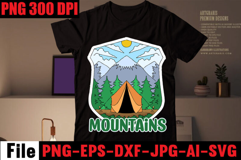 Mountains T-shirt Design,Adventure T-shirt Design,Camping SVG Bundle , Camping 20 T-Shirt Design , Camping t-shirt design , camping svg mega bundle , camping svg mega bundle quotes ,adventure tshirt mega