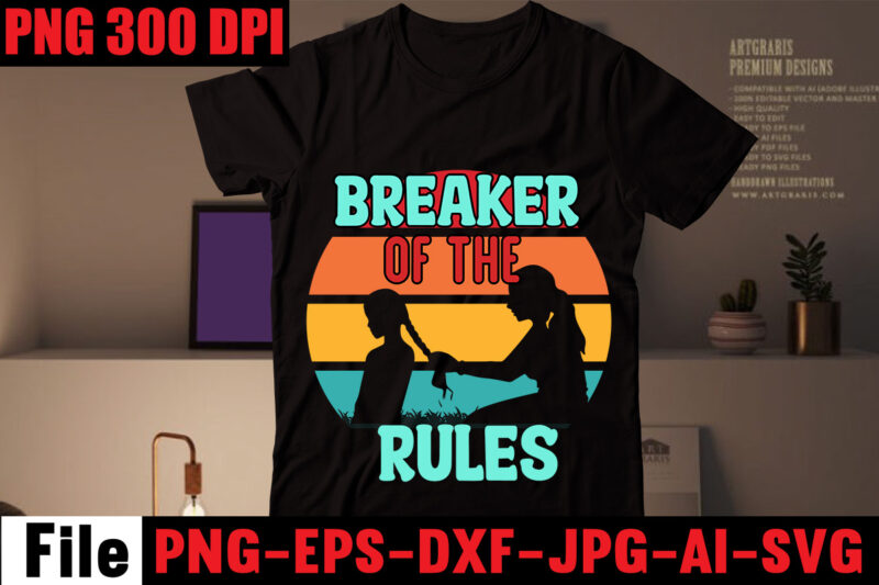 Breaker of the Rules T-shirt Design,Best Dad Ever T-shirt Design,Ain't No Hood Like Fatherhood T-shirt Design,Ain't No Daddy Like the One I Got T-shirt Design,Surviving fatherhood one beer at a