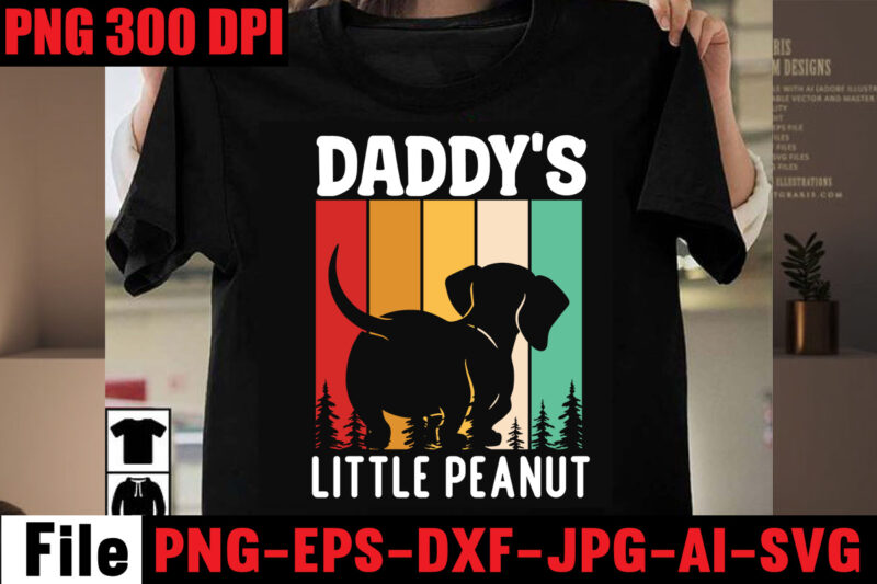 Daddy's Little Peanut T-shirt Design,Daddy's Little Hunting Buddy T-shirt Design,Daddy Needs Coffee T-shirt Design,Daddy is My Hero T-shirt Design,Dad Vibes Only T-shirt Design,Dad Jokes You Mean Rad Jokes T-shirt Design,Dad