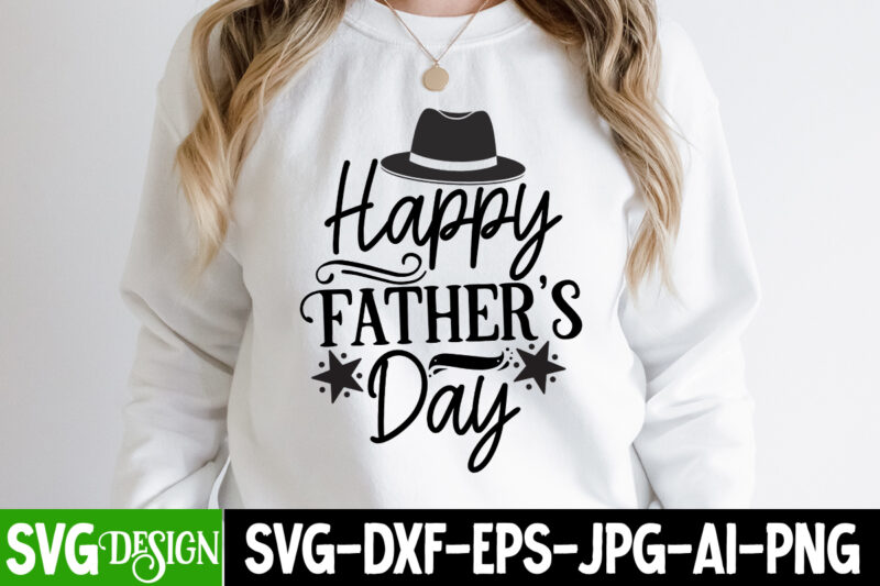 Happy Father's Day T-Shirt Design,Happy Father's Day SVG Design, Dad Joke Loading T-Shirt Design, Dad Joke Loading SVG Cut File, Father’s Day Bundle Png Sublimation Design Bundle,Best Dad Ever Png,