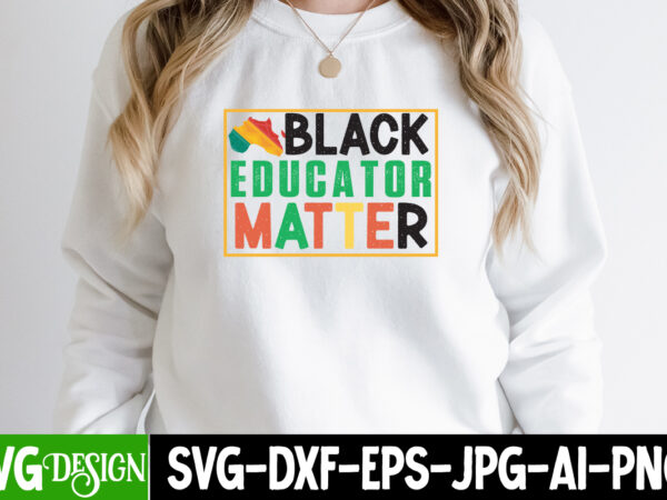 Black educator matter t-shirt design , black educator matter svg cut file, juneteenth t-shirt design, juneteenth svg cut file, juneteenth vibes only t-shirt design, juneteenth vibes only svg cut file,