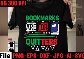Bookmarks Are For Quitters T-shirt Design,Book Nerd T-shirt Design,Books Quotes Bundle Png Instant Download, Book Reading Png, Booktrovert Lover File, Books Sublimation Designs for Shirts, Book with Flower,Reading , books