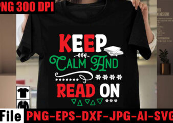 Keep Calm And Read On T-shirt Design,Book Nerd T-shirt Design,Books Quotes Bundle Png Instant Download, Book Reading Png, Booktrovert Lover File, Books Sublimation Designs for Shirts, Book with Flower,Reading ,