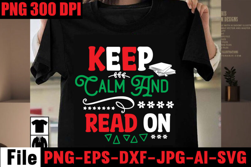 Reading T-shirt Bundle, Reading SVG Bundle,20 Designs,on sell Design,Big Sell Design,Keep Calm And Read On T-shirt Design,Book Nerd T-shirt Design,Books Quotes Bundle Png Instant Download, Book Reading Png, Booktrovert Lover