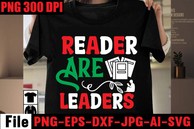 Reader Are Leaders T-shirt Design,Keep Calm And Read On T-shirt Design,Book Nerd T-shirt Design,Books Quotes Bundle Png Instant Download, Book Reading Png, Booktrovert Lover File, Books Sublimation Designs for Shirts,