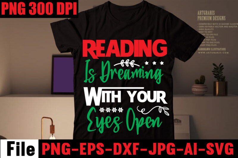 Reading Is Dreaming With Your Eyes Open T-shirt Design,Keep Calm And Read On T-shirt Design,Book Nerd T-shirt Design,Books Quotes Bundle Png Instant Download, Book Reading Png, Booktrovert Lover File, Books