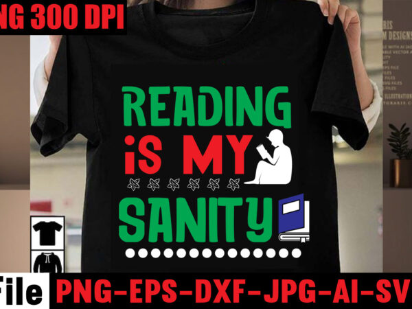 Reading is my sanity t-shirt design,keep calm and read on t-shirt design,book nerd t-shirt design,books quotes bundle png instant download, book reading png, booktrovert lover file, books sublimation designs for