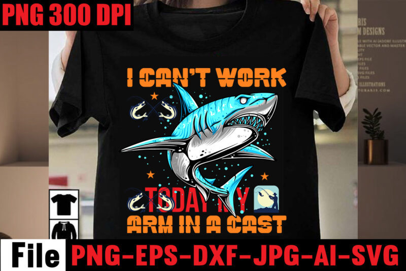 I Can't Work Today My Arm In A Cast T-shirt Design,Education Is Important But Fishing Is Importanter T-shirt Design,Fishing T-shirt Design Bundle,Fishing Retro Vintage,fishing,bass fishing,fishing videos,florida fishing,fishing video,catch em all