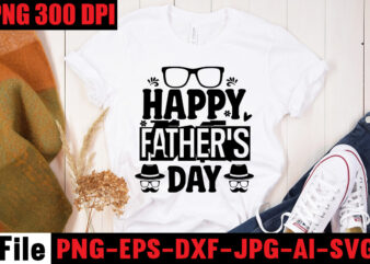 Happy Father’s Day T-shirt Design,Ain’t No Hood Like Fatherhood T-shirt Design,Reel Great Dad T-Shirt Design, Reel Great Dad SVG Cut File, DAD LIFE Sublimation Design ,DAD LIFE SVG Design, Father’s