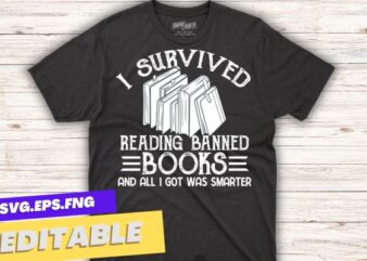 I Survived Reading Banned Books Book Lover Bookaholic T-Shirt design vector