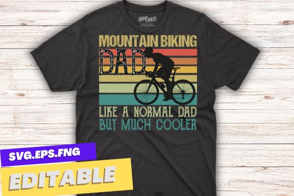 Mountain Biking Dad Like Normal Dad But Cooler Retro MTB T-Shirt design vector