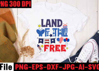 Land Of The Free T-shirt Design,All American Dude T-shirt Design,Happy 4th July Independence Day T-shirt Design,4th july, 4th july song, 4th july fireworks, 4th july soundgarden, 4th july wreath, 4th