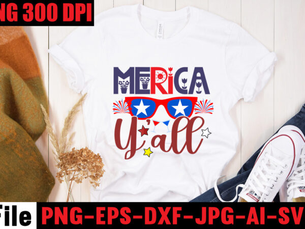 Merica y’all t-shirt design,all american dude t-shirt design,happy 4th july independence day t-shirt design,4th july, 4th july song, 4th july fireworks, 4th july soundgarden, 4th july wreath, 4th july sufjan
