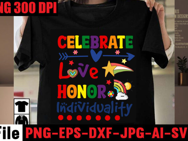 Celebrate love honor individuality t-shirt design,gay pride loading t-shirt design,beautiful like a rainbow t-shirt design,teacher rainbow png svg, teacher png svg,svgs,quotes-and-sayings,food-drink,print-cut,mini-bundles,on-sale rainbow png svg, teacher life png svg, teacher svg,