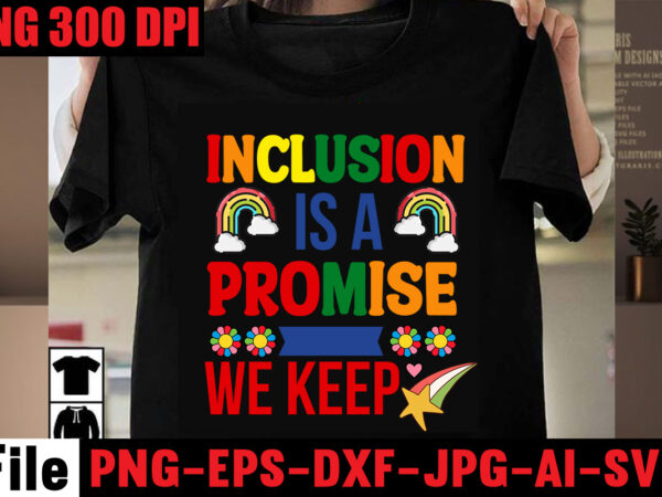 Inclusion is a promise we keep t-shirt design,in unity we find our strength t-shirt design,embrace love embrace each other t-shirt design,celebrate love reject hate t-shirt design,celebrate love honor individuality t-shirt