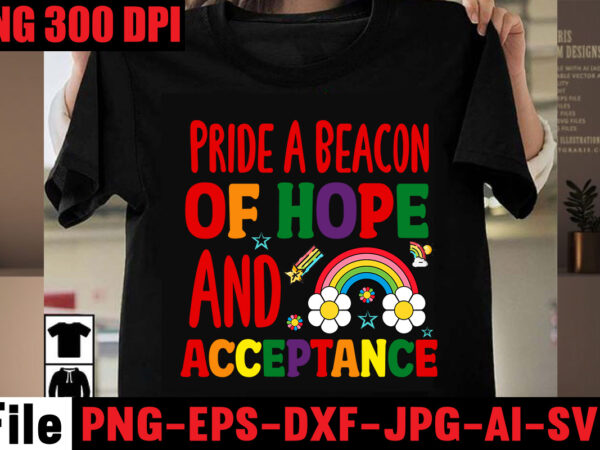 Pride a beacon of hope and acceptance t-shirt design,celebrate love honor individuality t-shirt design,gay pride loading t-shirt design,beautiful like a rainbow t-shirt design,teacher rainbow png svg, teacher png svg,svgs,quotes-and-sayings,food-drink,print-cut,mini-bundles,on-sale rainbow