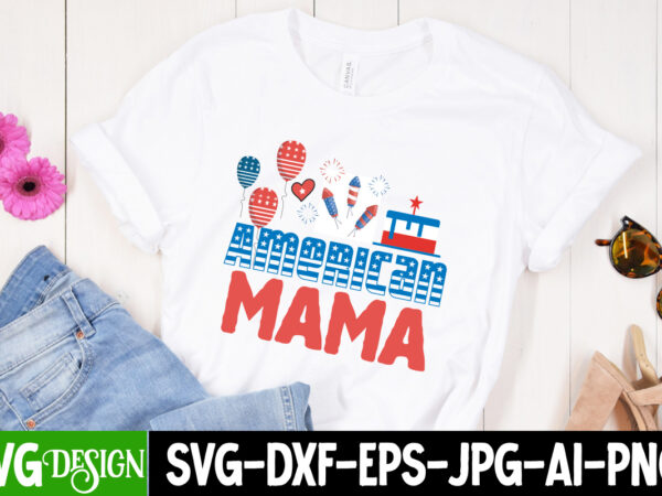 American mama t-shirt design, american mama svg cut file, 4th of july svg bundle,4th of july sublimation bundle svg, 4th of july america png sublimation design, america png, retro png,