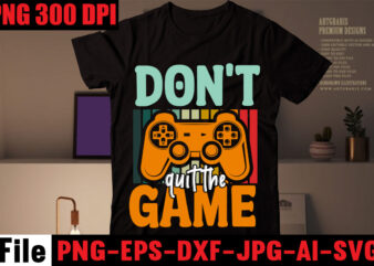 Don’t Quit The Game T-shirt Design,Are We Done Yet, I Paused My Game To Be Here T-shirt Design,2021 t shirt design, 9 shirt, amazon t shirt design, among us game