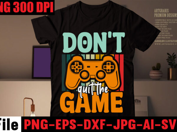 Don’t quit the game t-shirt design,are we done yet, i paused my game to be here t-shirt design,2021 t shirt design, 9 shirt, amazon t shirt design, among us game