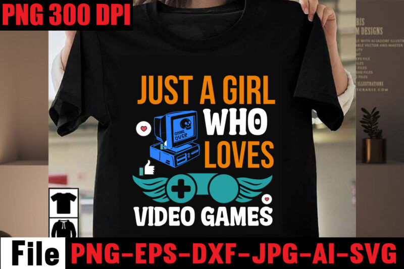 Just A Girl Who Loves Video Games T-shirt Design,Are We Done Yet, I Paused My Game To Be Here T-shirt Design,2021 t shirt design, 9 shirt, amazon t shirt design,