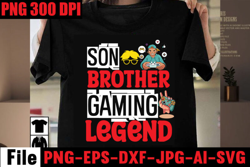 Son Brother Gaming Legend T-shirt Design,Are We Done Yet, I Paused My Game To Be Here T-shirt Design,2021 t shirt design, 9 shirt, amazon t shirt design, among us game