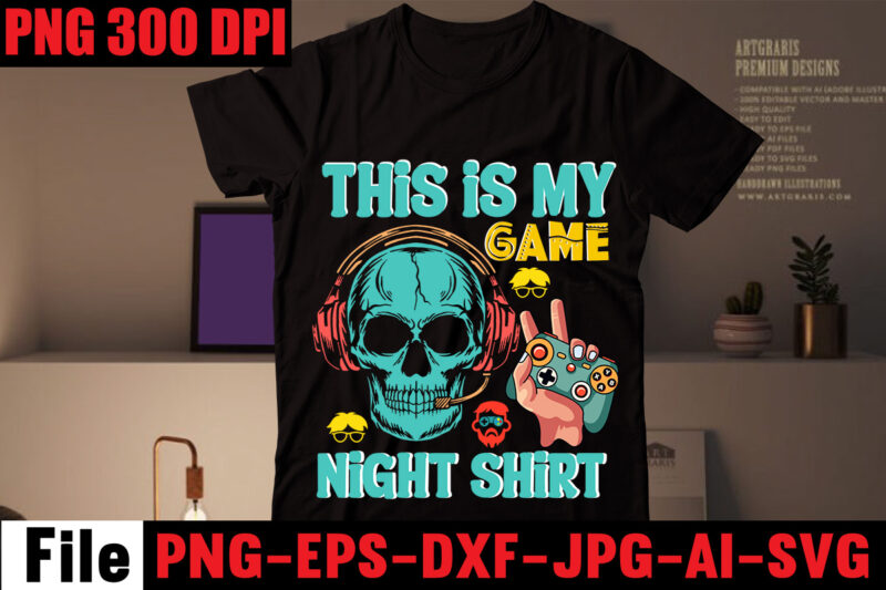 This Is My Game Night Shirt T-shirt Design,Are We Done Yet, I Paused My Game To Be Here T-shirt Design,2021 t shirt design, 9 shirt, amazon t shirt design, among